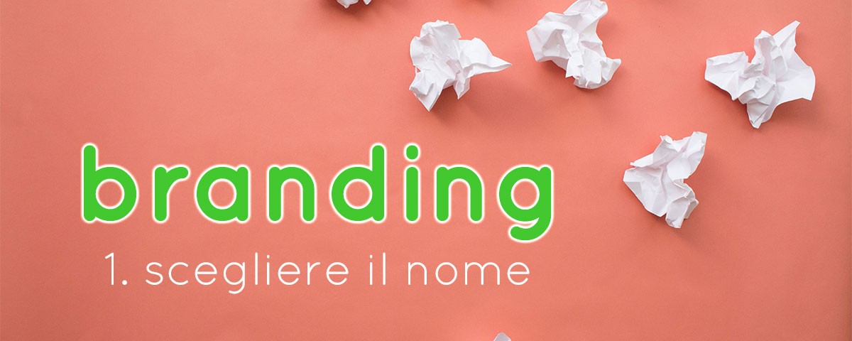 branding - come scegliere il nome