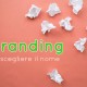 branding - come scegliere il nome