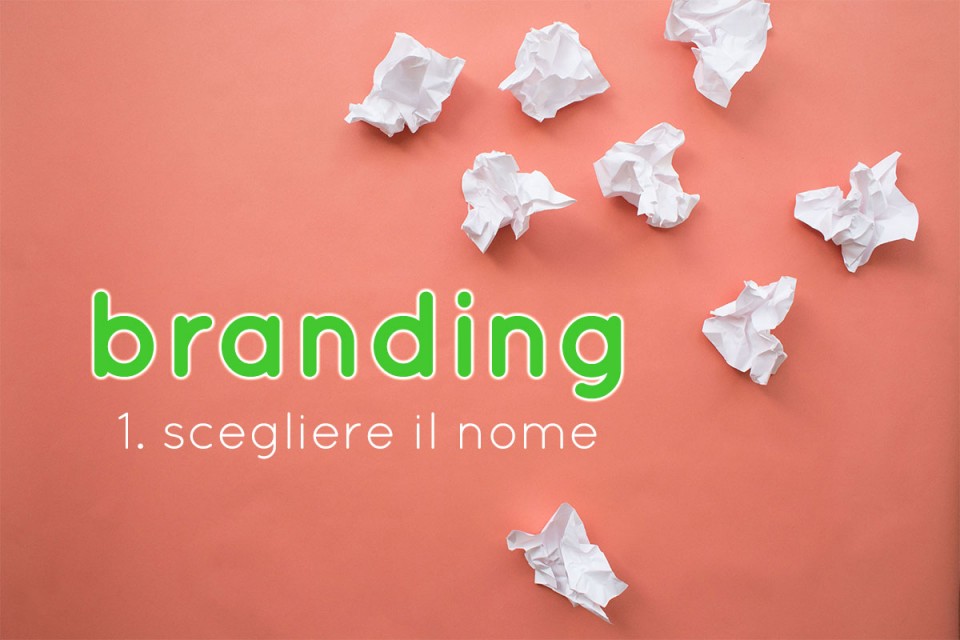 branding - come scegliere il nome